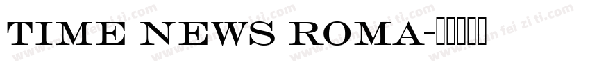 time news roma字体转换
